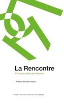 Couverture du livre « La rencontre : Prix Louise Weiss de littérature » de Bayard Malbois Et Al aux éditions Pu De Strasbourg