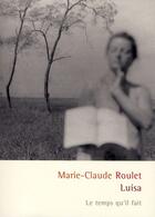 Couverture du livre « Luisa » de Marie-Claude Roulet aux éditions Le Temps Qu'il Fait