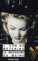 Couverture du livre « Le massacre du Maine » de Van De Wetering Janwillem aux éditions Rivages