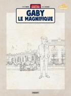 Couverture du livre « Une aventure de Jacques Gipar Tome 7 : Gaby le magnifique » de Thierry Dubois et Jean-Luc Delvaux aux éditions Paquet