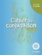 Couverture du livre « Cahier de conjugaison, 6e annee » de Caroline Masse aux éditions Marcel Didier