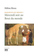 Couverture du livre « Mercredi soir au bout du monde » de Helene Rioux aux éditions Les Éditions Xyz