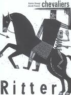 Couverture du livre « Chevaliers - ritter » de Jacob Fauser aux éditions Passage Pietons