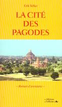 Couverture du livre « La cité des pagodes » de Erik Tellier aux éditions L'officine