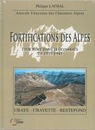 Couverture du livre « Fortifications des alpes » de Philippe Lachal aux éditions Fournel