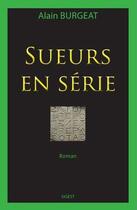 Couverture du livre « Sueurs en serie » de Alain Burgeat aux éditions Sigest