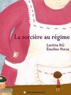 Couverture du livre « La sorcière au régime » de Laetitia Rg aux éditions Chouette