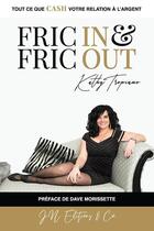Couverture du livre « Fric in & Fric out » de Tropiano Kathy aux éditions Distribulivre