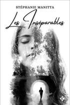 Couverture du livre « Les inséparables » de Stephanie Manitta aux éditions Kadaline