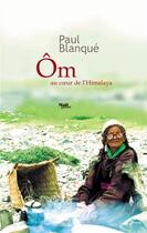 Couverture du livre « Ôm ; au coeur de l'Himalaya » de Paul Blanque aux éditions Mael