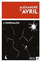 Couverture du livre « L'omphalos » de Alexandre Avril aux éditions Forgotten Dream