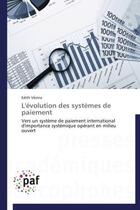 Couverture du livre « L'évolution des systèmes de paiement » de Edith Vezina aux éditions Presses Academiques Francophones