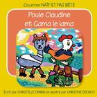 Couverture du livre « Poule claudine et gama le lama » de Ciparis/Dechico aux éditions Sydney Laurent