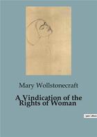 Couverture du livre « A Vindication of the Rights of Woman » de Mary Wollstonecraft aux éditions Culturea