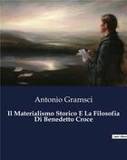 Couverture du livre « Il Materialismo Storico E La Filosofia Di Benedetto Croce » de Antonio Gramsci aux éditions Culturea