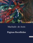 Couverture du livre « Paginas Recolhidas » de Machado De Assis aux éditions Culturea