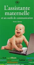Couverture du livre « L'assistante maternelle et ses outils de communication » de Anita Labesse aux éditions Philippe Duval
