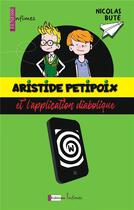 Couverture du livre « Aristide Petipoix et l'application diabolique » de Nicolas Bute aux éditions Infimes