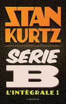 Couverture du livre « Integrale serie b 1/2 » de Kurtz Stan aux éditions Fleur Sauvage