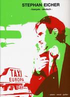 Couverture du livre « Taxi europa » de Stephan Eicher aux éditions Bookmakers International
