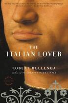 Couverture du livre « The Italian Lover » de Robert Hellenga aux éditions Little Brown And Company