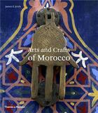 Couverture du livre « Arts and crafts of Morocco » de James F. Jereb aux éditions Thames & Hudson