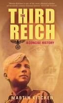 Couverture du livre « The Third Reich » de Kitchen Martin aux éditions History Press Digital