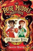 Couverture du livre « The Rose muddle mysteries Tome 2 ; the secret ruby » de Imogen White aux éditions Usborne