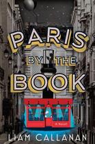 Couverture du livre « Paris by the book » de Liam Callanan aux éditions Penguin Us