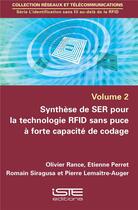 Couverture du livre « Synthèse de SER pour la technologie RFID sans puce à forte capacité de codage t?2 » de Etienne Perret et Olivier Rance et Pierre Lemaïtre-Auger et Romain Siragusa aux éditions Iste