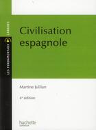 Couverture du livre « Civilisation espagnole (4e édition) » de Martine Jullian aux éditions Hachette Education