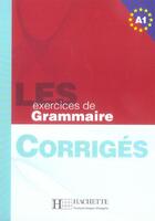 Couverture du livre « LES EXERCICES DE GRAMMAIRE ; A1 » de Akyuz Anne aux éditions Hachette Fle