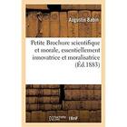 Couverture du livre « Petite Brochure scientifique et morale, essentiellement innovatrice et moralisatrice » de Babin Augustin aux éditions Hachette Bnf