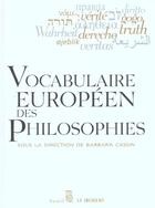 Couverture du livre « Vocabulaire européen des philosophies ; dictionnaire des intraduisibles » de Barbara Cassin aux éditions Seuil