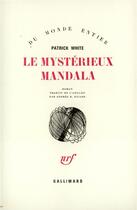 Couverture du livre « Le mysterieux mandala » de Patrick White aux éditions Gallimard