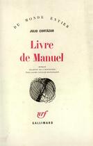 Couverture du livre « Livre de manuel » de Cortazar aux éditions Gallimard