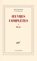 Couverture du livre « Oeuvres complètes : Récits » de Jean Paulhan aux éditions Gallimard