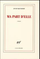 Couverture du livre « Ma part d'elle » de Javad Djavahery aux éditions Gallimard