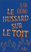 Couverture du livre « Le hussard sur le toit » de Jean Giono aux éditions Folio