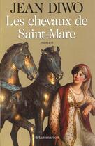 Couverture du livre « Les Chevaux de Saint-Marc » de Jean Diwo aux éditions Flammarion