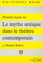 Couverture du livre « Premieres lec.mythe antique th.cont. » de Robert Roger aux éditions Belin Education