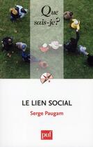 Couverture du livre « Le lien social (2e edition) » de Serge Paugam aux éditions Que Sais-je ?