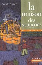 Couverture du livre « Maison des soupcons 196 (la) » de Pascale Perrier aux éditions Casterman