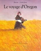 Couverture du livre « Le voyage d'Oregon » de Rascal et Louis Joos aux éditions Ecole Des Loisirs