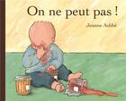 Couverture du livre « On ne peut pas ! » de Jeanne Ashbe aux éditions Ecole Des Loisirs