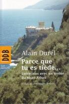 Couverture du livre « Parce que tu es tiède » de Alain Durel aux éditions Desclee De Brouwer