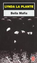 Couverture du livre « Bella mafia » de La Plante-L aux éditions Le Livre De Poche