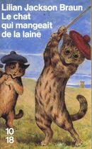 Couverture du livre « Le chat qui mangeait de la laine » de Lilian Jackson Braun aux éditions 10/18