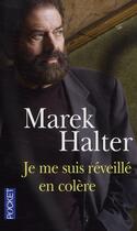 Couverture du livre « Je me suis réveillé en colère » de Marek Halter aux éditions Pocket