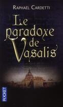 Couverture du livre « Le paradoxe de Vasalis » de Cardetti Raphael aux éditions Pocket